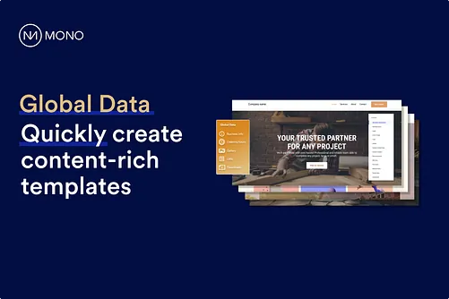 Global data: Quickly create content-rich templates